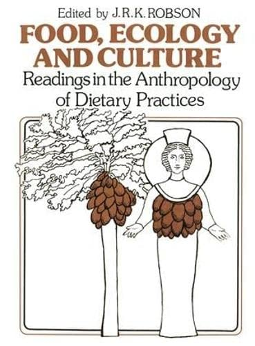 Food, ecology and culture. Readings in the Anthropology of dietary practices.