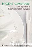 Hygiène alimentaire : eaux destinées à la consommation humaine