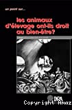 Les animaux d'élevage ont-ils droit au bien-être ?