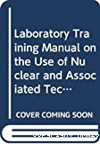 Laboratory training manual on the use of nuclear and associated techniques in pesticides research