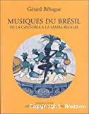 Musiques du Brésil de la Cantoria à la Samba-Reggae