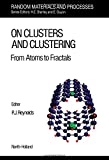 On clusters and clustering. From atoms to fractals.