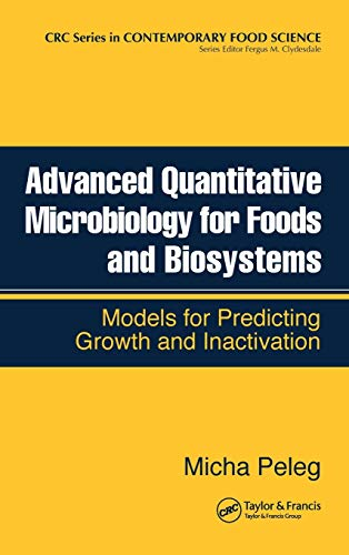 Advanced quantitative microbiology for foods and biosystems. Models for predicting growth and inactivation.