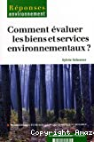 Comment évaluer les biens et services environnementaux