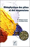 Rhéophysique des pâtes et des suspensions