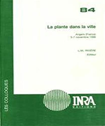 La plante dans la ville. Colloque d'Angers (France) 5-7 novembre 1996