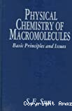 Physical chemistry of macromolecules. Basic principles and issues.