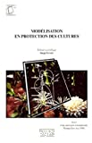 Modélisation en protection des cultures. Actes d'un séminaire international, Montpellier, mai 1994