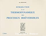 Introduction à la thermodynamique des processus irréversibles