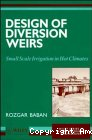 Design of diversion weirs. Small scale irrigation in hot climates