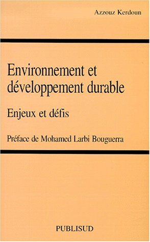 Environnement et développement durable : enjeux et défis