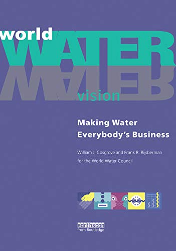 World water vision. Making water everybody's business. 2ème World Water Forum, La Hague (NL), 2000/03/17-22