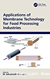 Applications of membrane technology for food processing industries