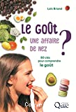 Le goût, une affaire de nez ?