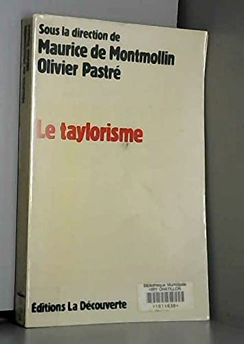 Le taylorisme - Colloque international sur le taylorisme (02/05/1983 - 04/05/1983, Paris, France).