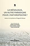 La mésologie, un autre paradigme pour l'anthropocène ? vignette