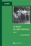 Au service des forêts tropicales