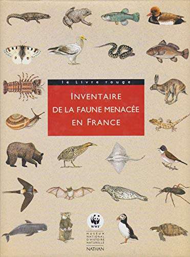 Le Livre rouge : inventaire de la faune menacée en France