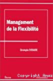 Management de la flexibilité.