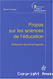 Propos sur les sciences de l'éducation