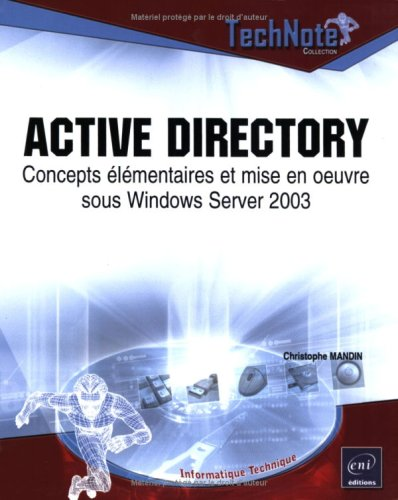 Active directory - concepts élémentaires et mise en oeuvre sous windows server 2003