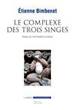 Le complexe des trois singes