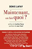 Maintenant, on fait quoi ?