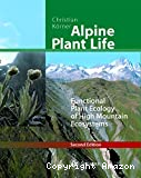 Alpine plant life : functional plant ecology of high mountain ecosystems. 2nd edition.
