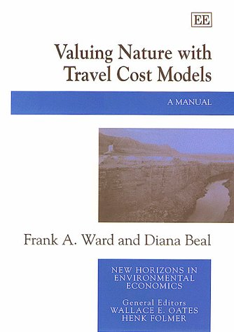Valuing nature with travel cost models : a manual.
