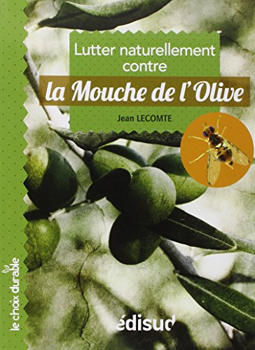 Lutter naturellement contre la mouche de l'olive