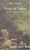 Traité de l'arbre : essai d'une philosophie occidentale