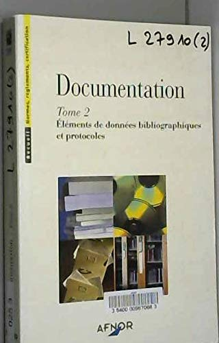Documentation. (3 Vol.) Tome 2 : Eléments de données bibliographiques et protocoles.