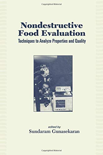 Nondestructive food evaluation. Techniques to analyze properties and quality.