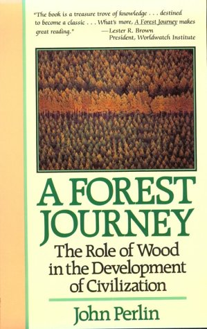 A Forest Journey: The Role of Wood in the Development of Civilization