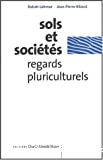 Sols et sociétés, regards pluriculturels