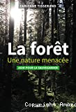 La forêt : une nature menacée vignette
