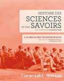 Le siècle des technosciences (depuis 1914)