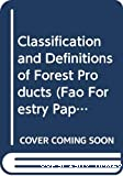 Classification and definitions of forest products