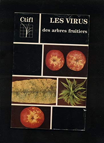 Maladies à virus des arbres fruitiers (maladies à virus, à mycoplasmes et à viroïdes)