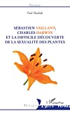 Sébastien Vaillant, Charles Darwin et la difficile découverte de la sexualité des plantes