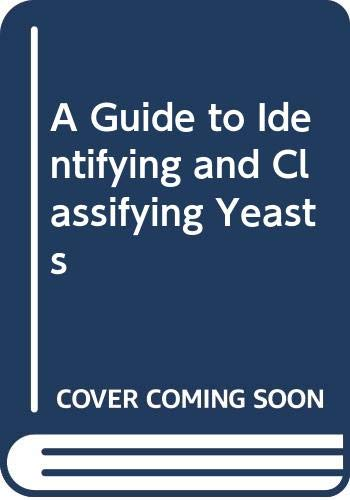 A guide to identifying and classifying yeasts.