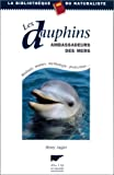 Les dauphins, ambassadeurs des mers