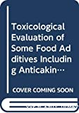 Toxicological evaluation of some food additives including anticaking agents, antimicrobials, antioxidants, emulsifiers and thickening agents. 17th report of the joint FAO/WHO Expert Committee on Food Additives (25/06/1973 - 04/07/1973, Geneva, Suisse).