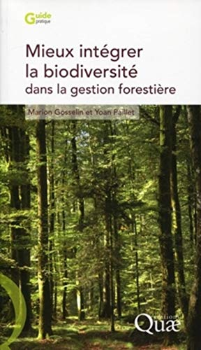 Mieux intégrer la biodiversité dans la gestion forestière