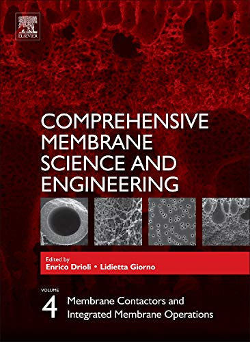 Comprehensive membrane science and engineering. (4 Vol.) Vol. 4 : Membrane contactors and integrated membrane operations.