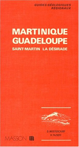 Martinique, Guadeloupe, Saint-Martin, La Désirade