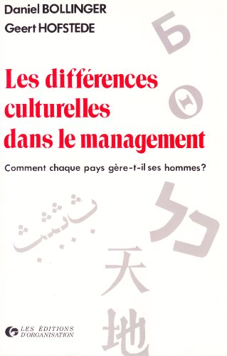 Les différences culturelles dans le management. Comment chaque pays gère-t-il ses hommes ?