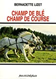 Champ de blé, champ de course