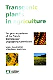 Transgenetic plants in agriculture