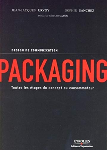 Packaging. Toutes les étapes du concept au consommateur.